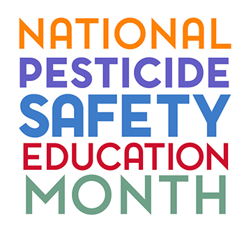 National Pesticide Safety Education Month