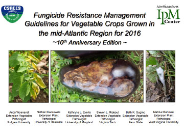 Fungicide Resistance Management Guidelines for Vegetable Crops Grown in the mid-Atlantic Region