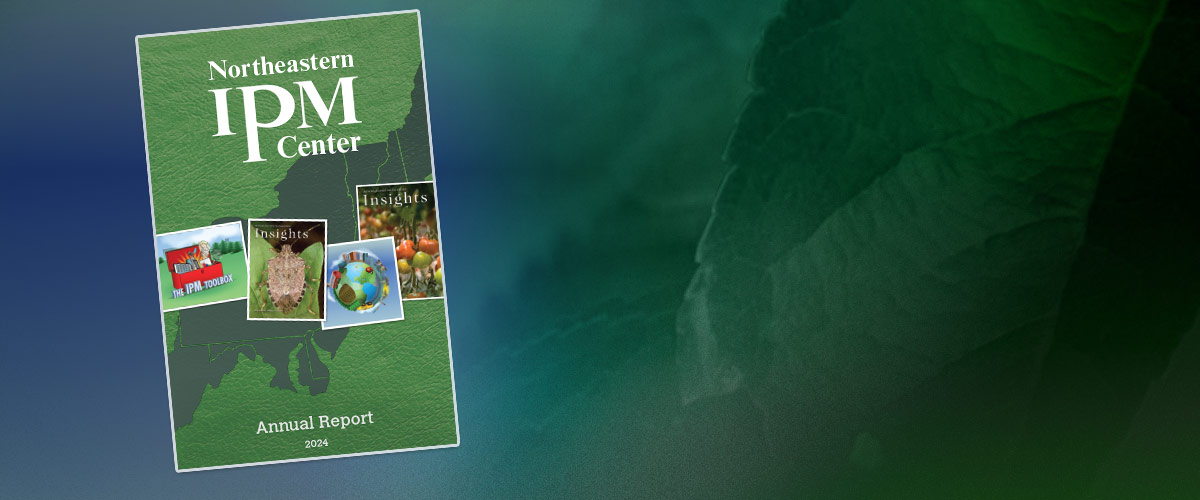 Northeastern IPM Center Releases 2024 Annual Report